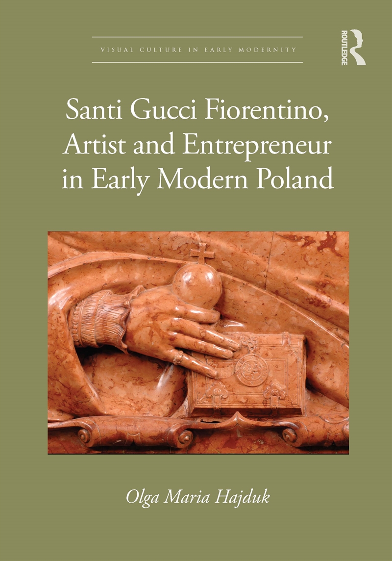 Santi Gucci Fiorentino, Artist and Entrepreneur in Early Modern Poland/Product Detail/Art
