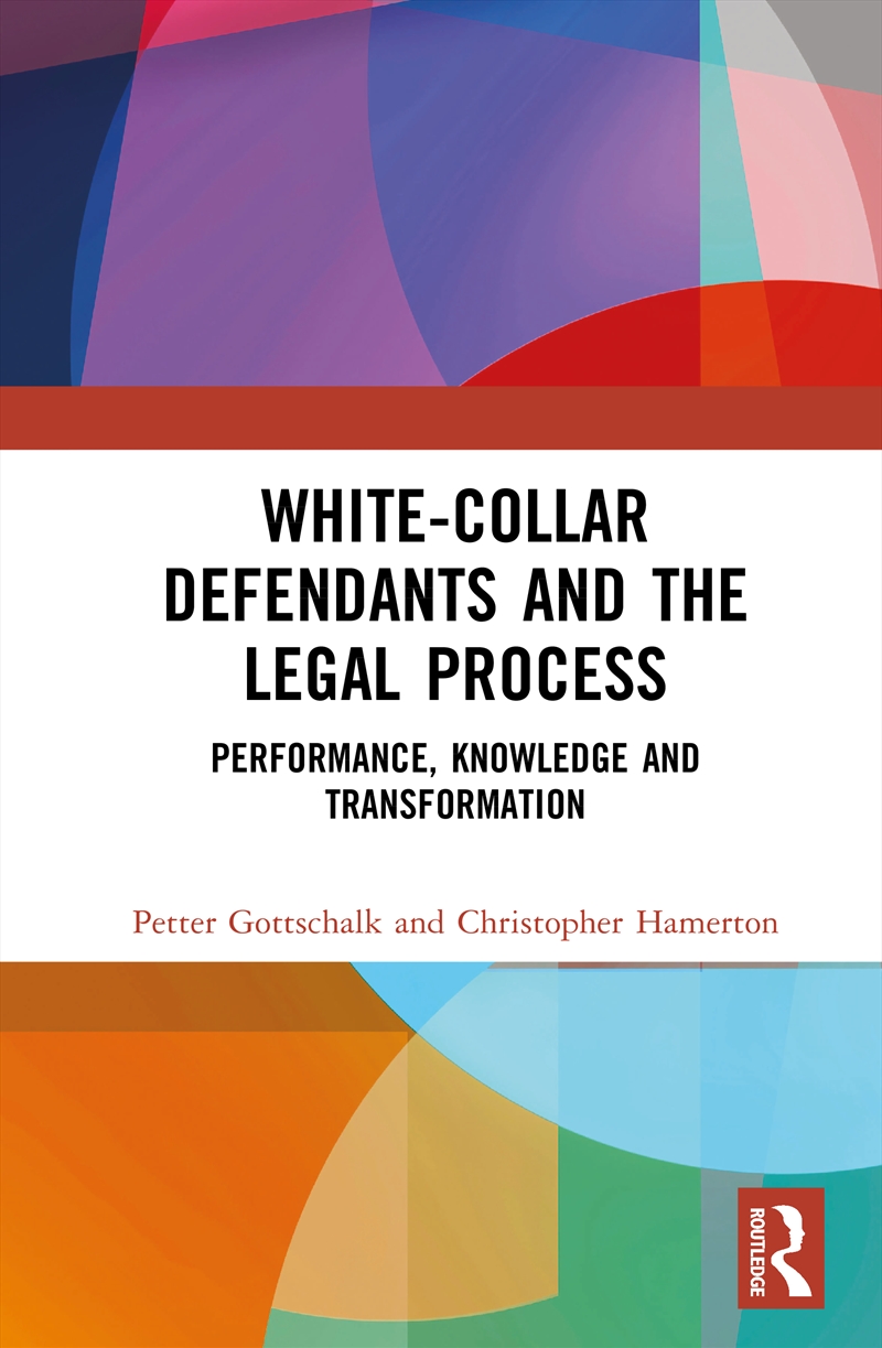 White-Collar Defendants and the Legal Process/Product Detail/Law
