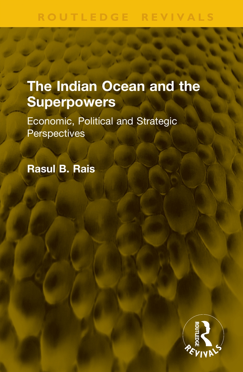 The Indian Ocean and the Superpowers/Product Detail/Politics & Government