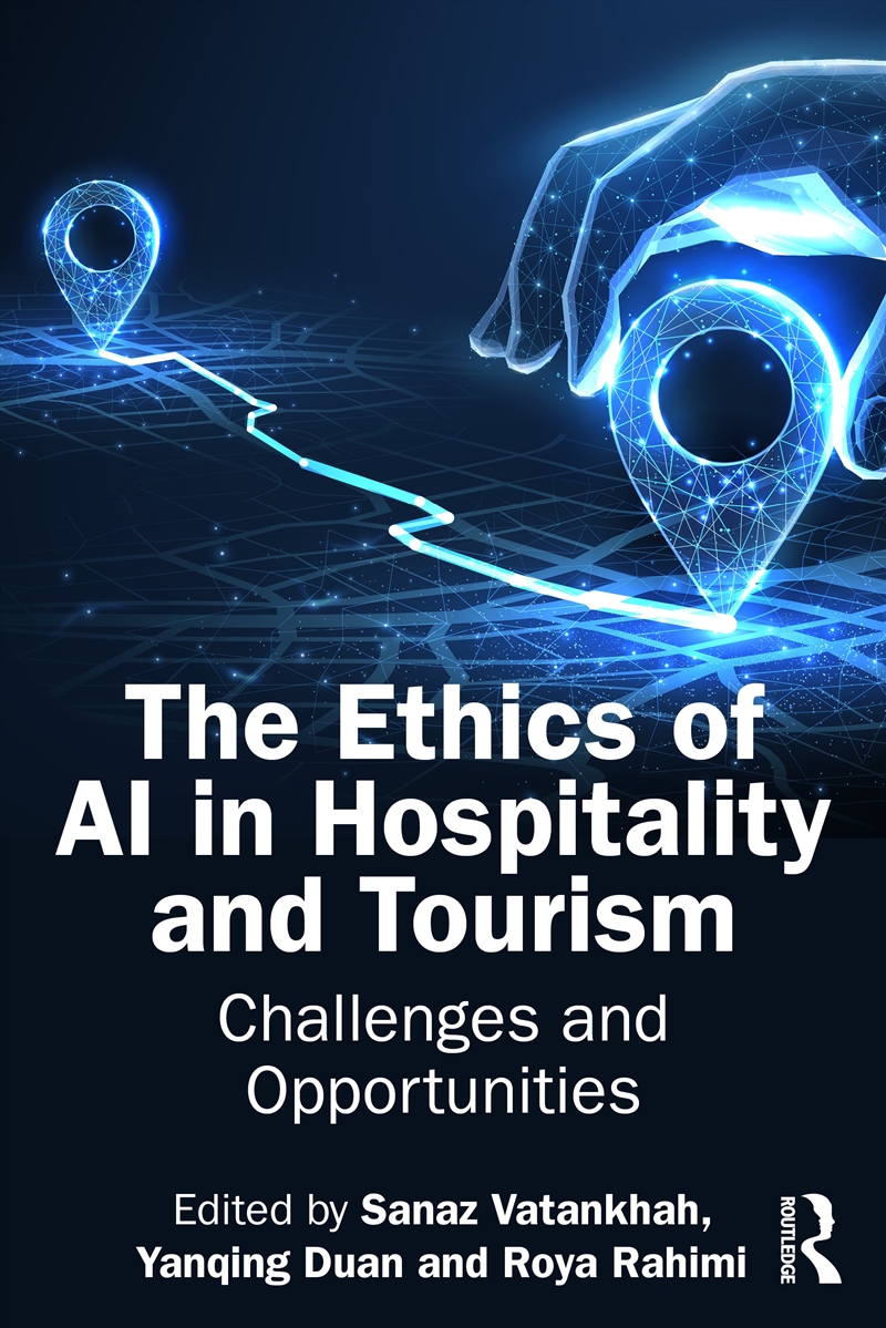 The Ethics of AI in Hospitality and Tourism/Product Detail/Business Leadership & Management