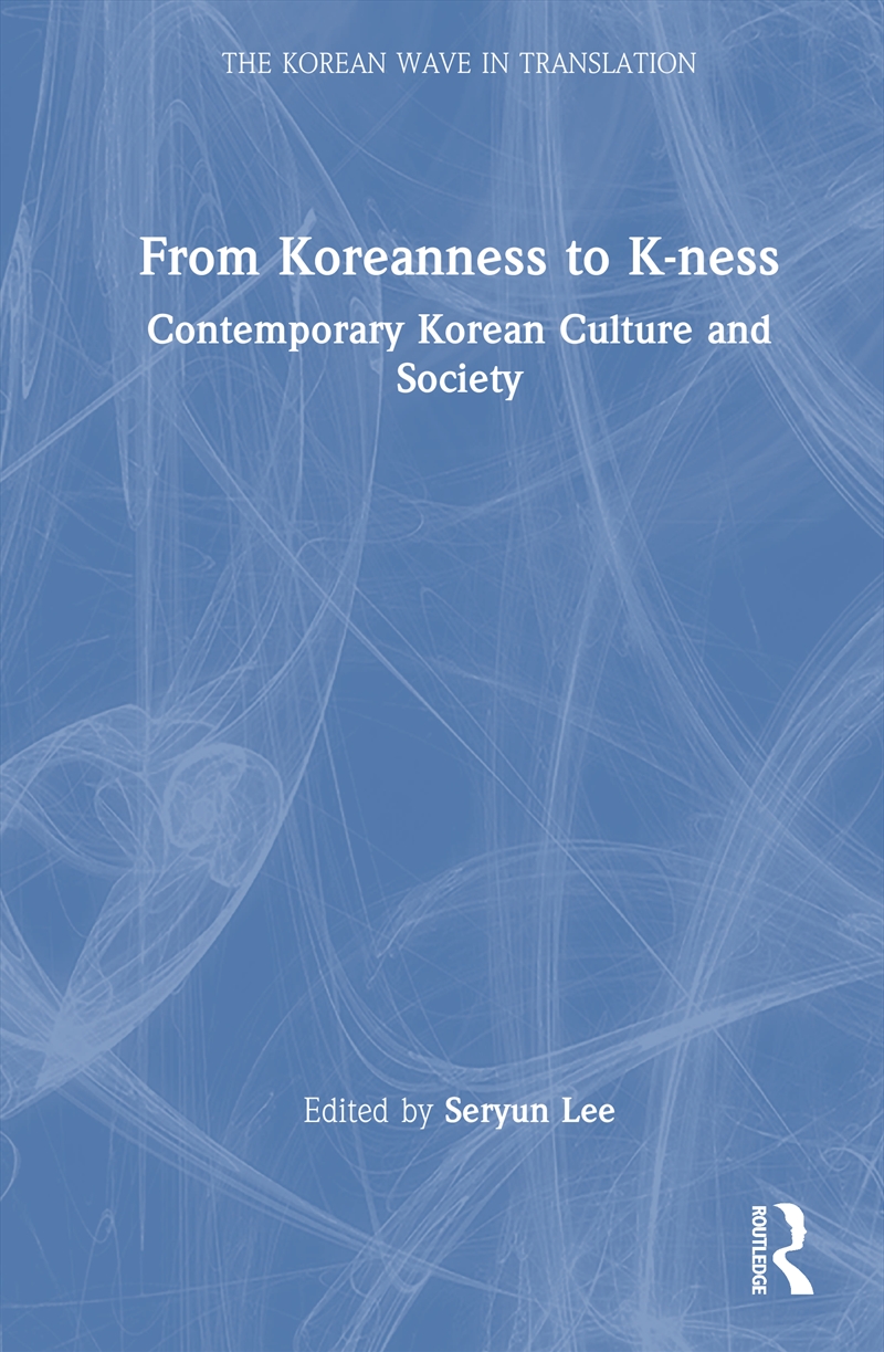 From Koreanness to K-ness/Product Detail/History