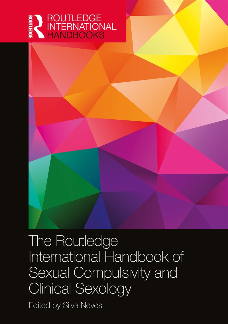 The Routledge International Handbook of Sexual Compulsivity and Clinical Sexology/Product Detail/Society & Culture
