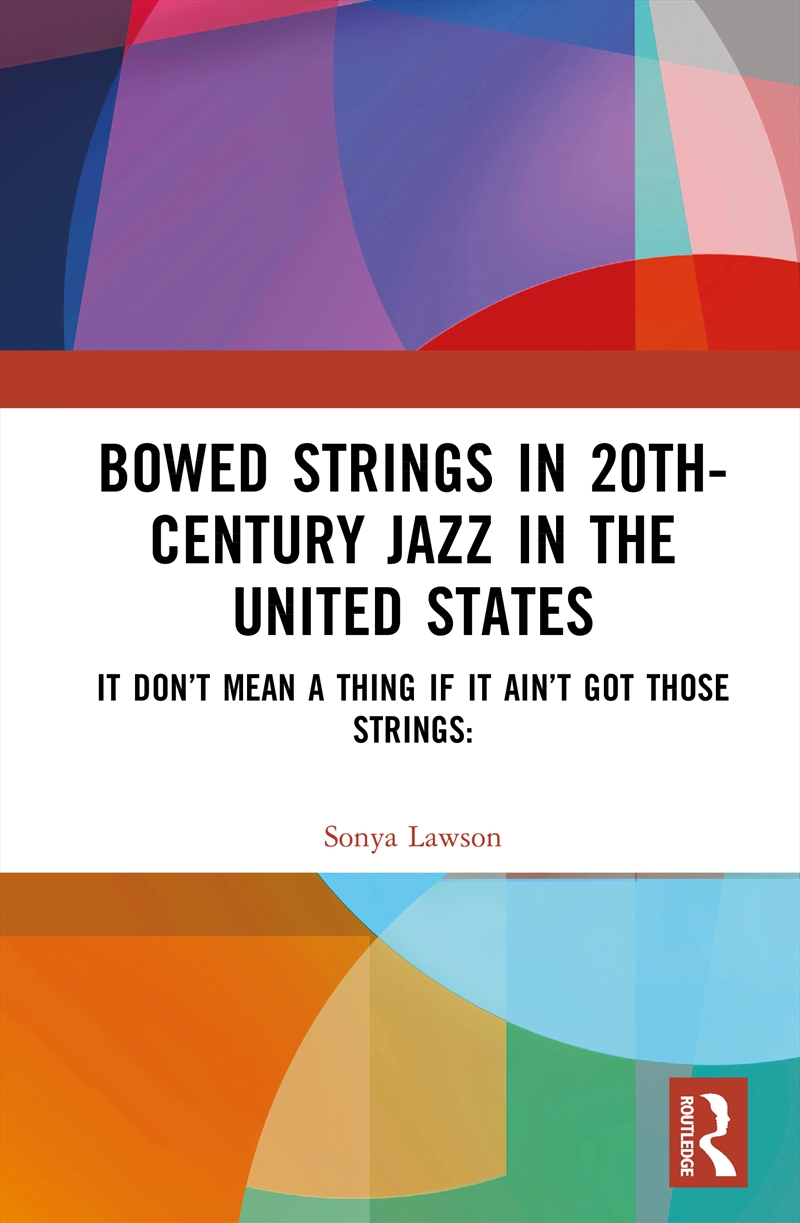 Bowed Strings in 20th-Century Jazz in the United States/Product Detail/Media