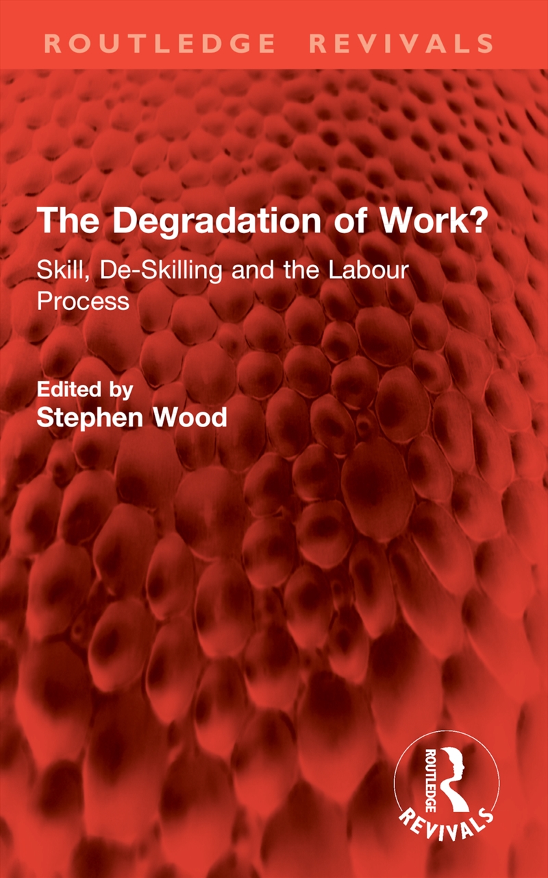 The Degradation of Work?/Product Detail/Business Leadership & Management
