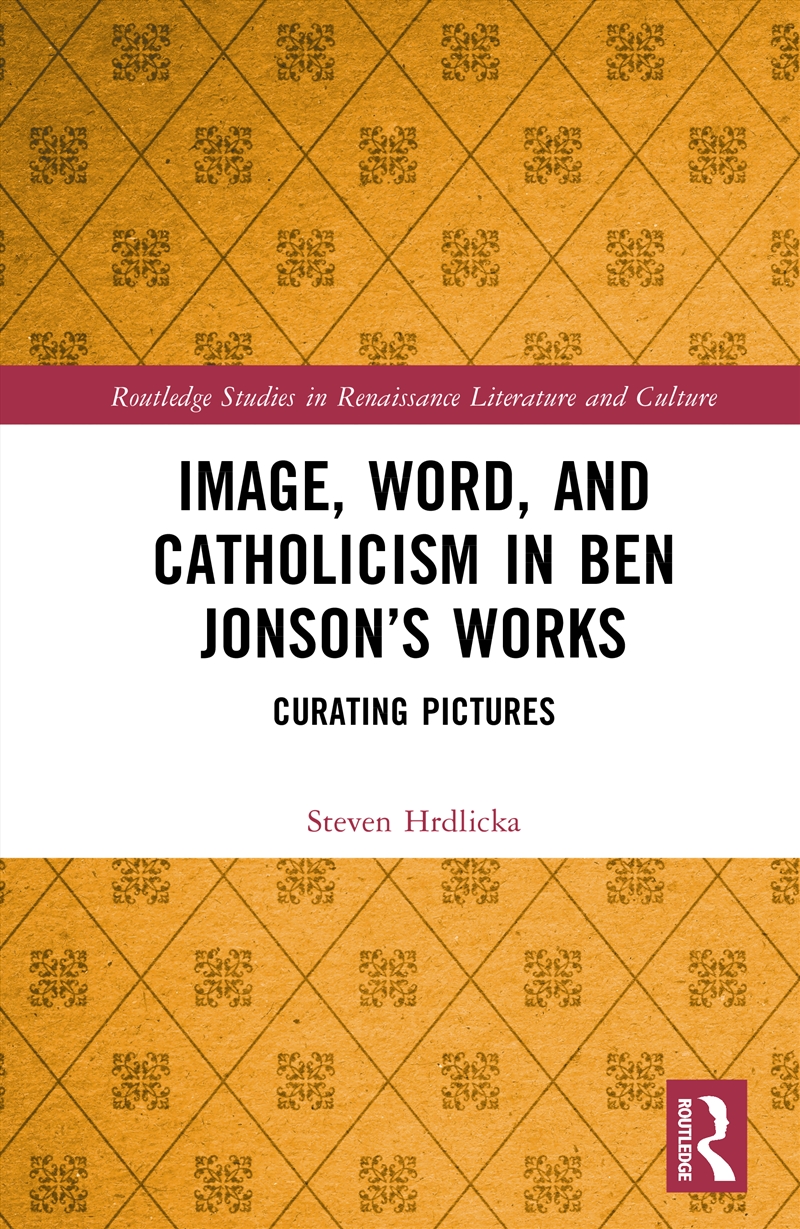 Image, Word, and Catholicism in Ben Jonson’s Works/Product Detail/Literature & Poetry