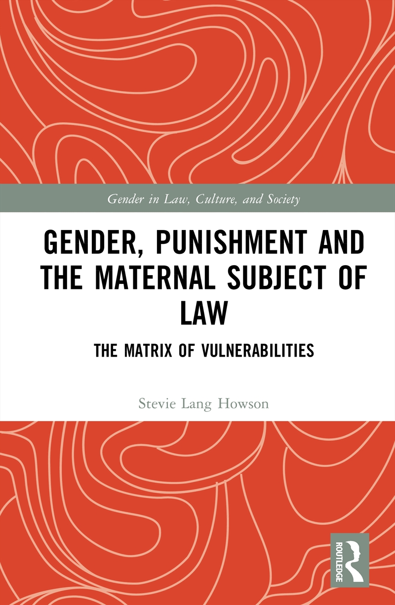 Gender, Punishment and the Maternal Subject of Law/Product Detail/Law