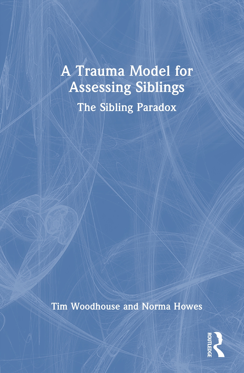 A Trauma Model for Assessing Siblings/Product Detail/Healthcare