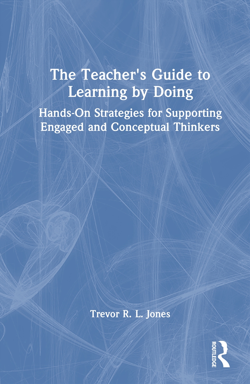 The Teacher's Guide to Learning by Doing/Product Detail/Teaching