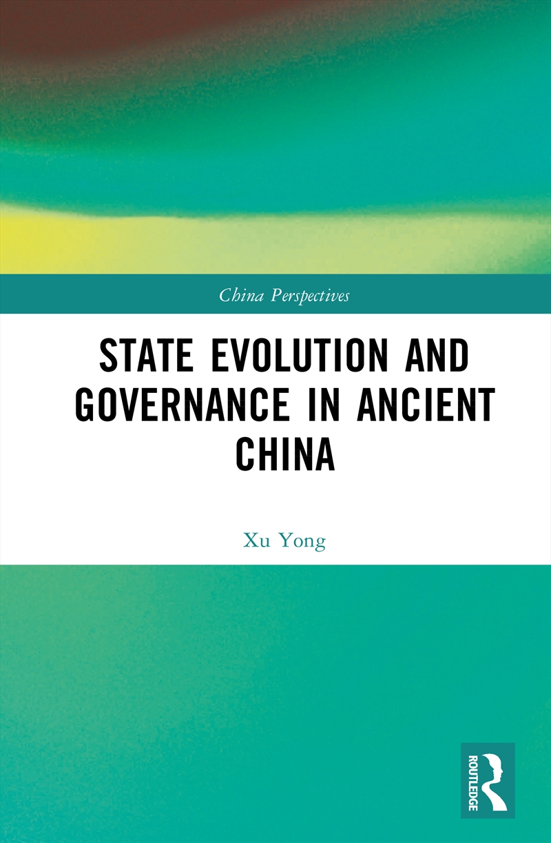 State Evolution and Governance in Ancient China/Product Detail/Society & Culture