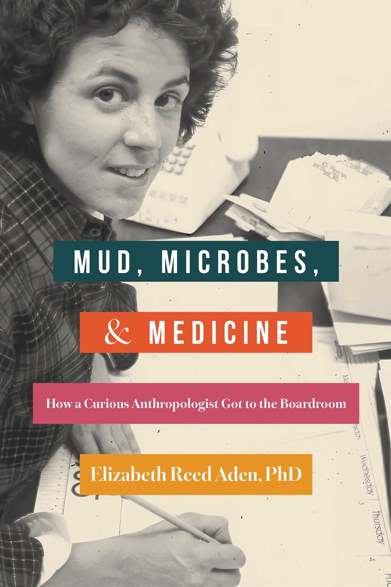 Mud, Microbes, and Medicine/Product Detail/Science