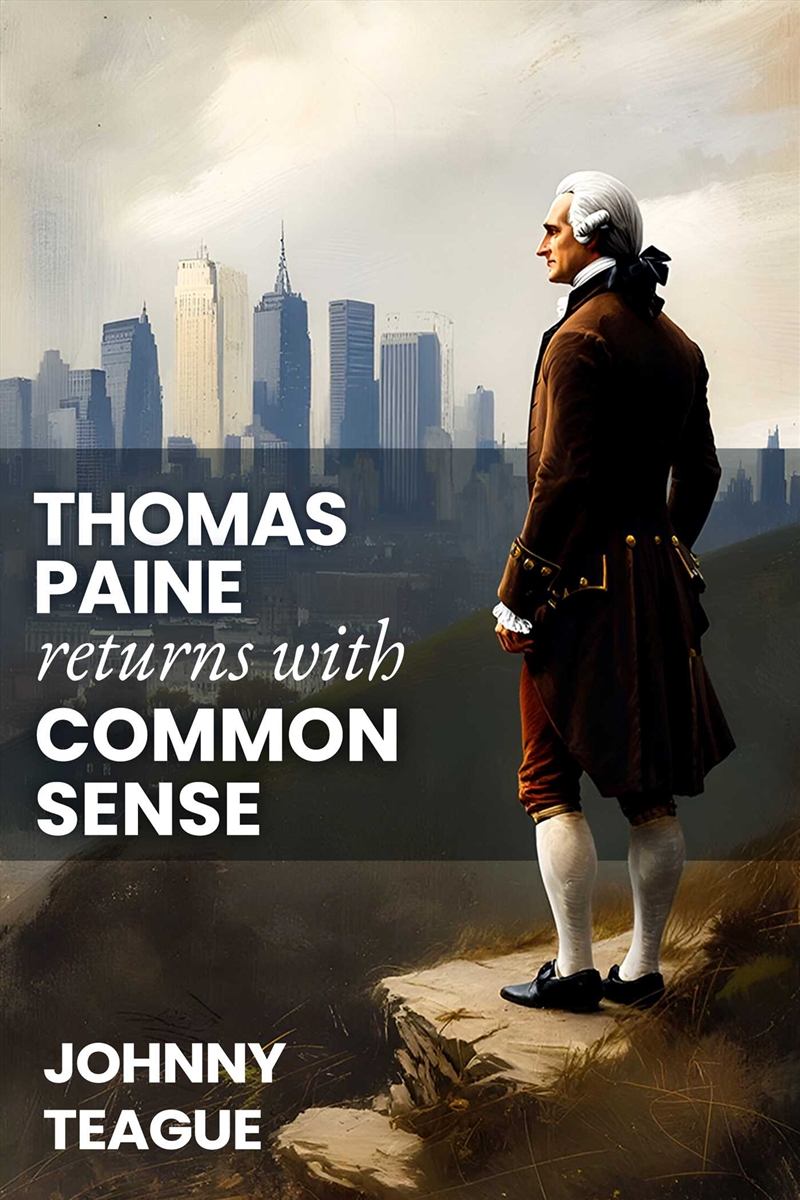 Thomas Paine Returns with Common Sense/Product Detail/History