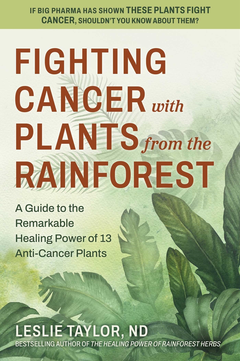 Fighting Cancer with Plants from the Rainforest/Product Detail/Family & Health