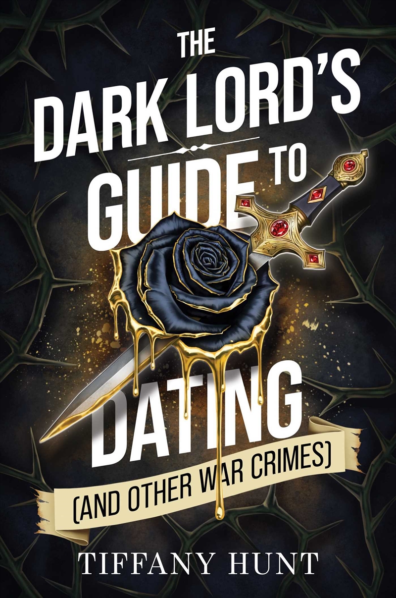 The Dark Lord's Guide to Dating (and Other War Crimes)/Product Detail/General Fiction Books