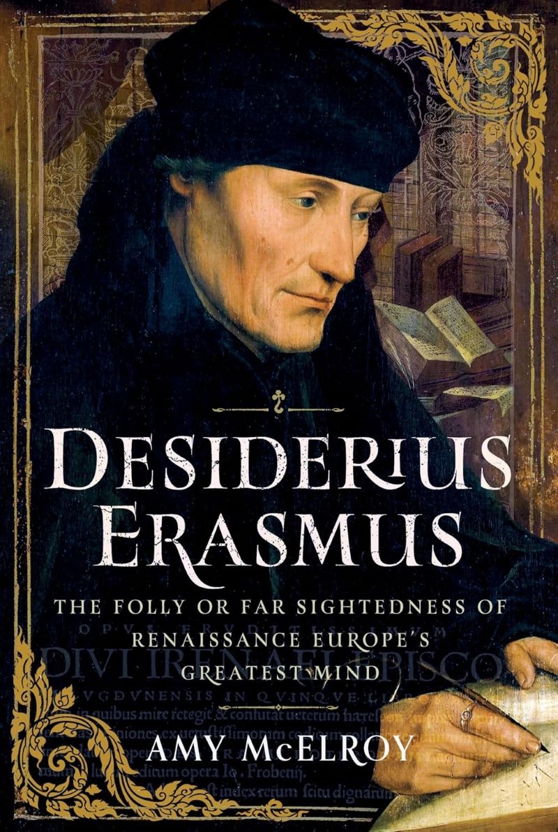 Desiderius Erasmus: The Folly or Far Sightedness of Renaissance Europe's Greatest Mind/Product Detail/Reading