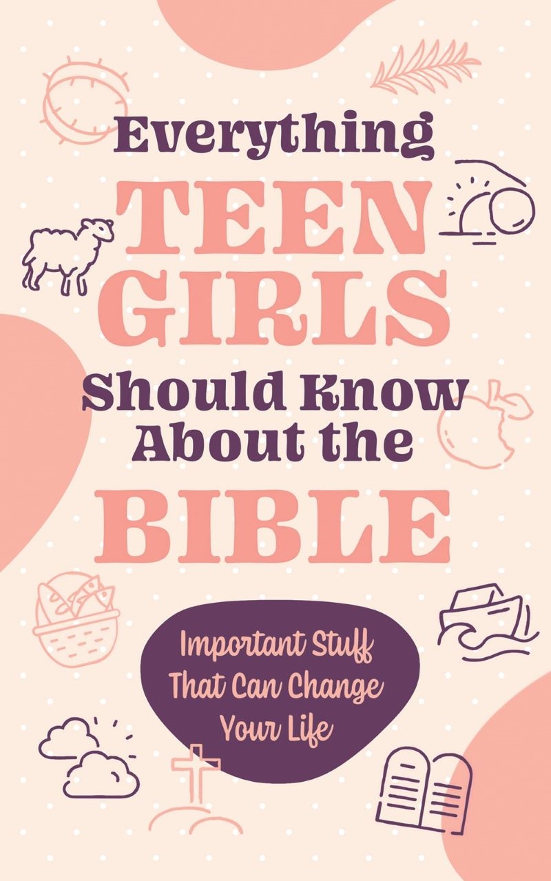 Everything Teen Girls Should Know about the Bible: Important Stuff That Can Change Your Life/Product Detail/Religion & Beliefs