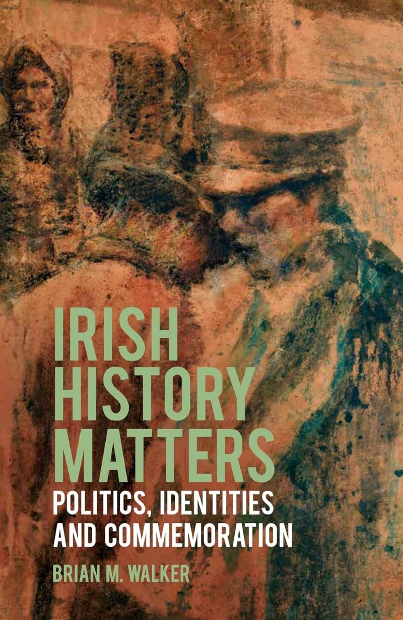 Irish History Matters: Politics, Identities and Commemoration/Product Detail/History
