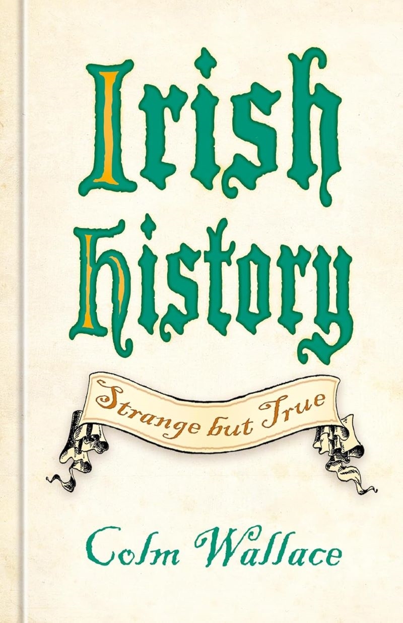 Irish History: Strange but True/Product Detail/History