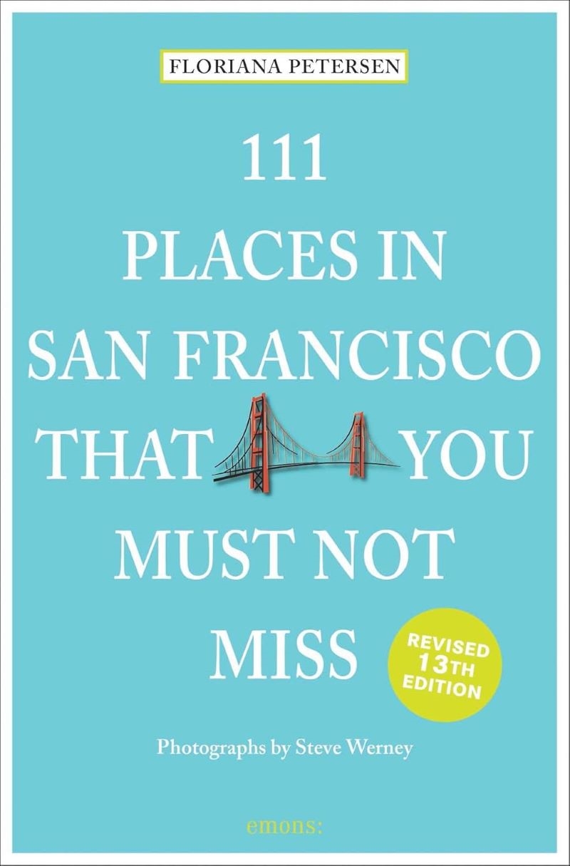 111 Places in San Francisco That You Must Not Miss/Product Detail/Travel & Holidays