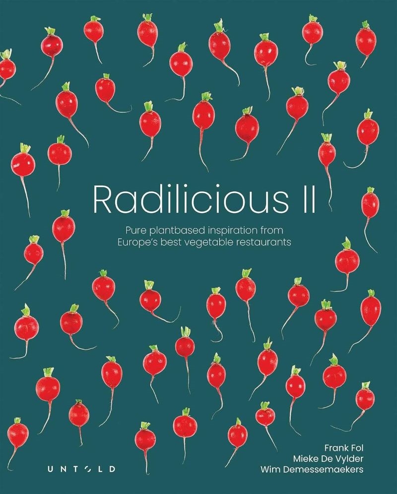 Radilicious 2: Pure Plantbased Inspiration from Europe's Best Vegetable Restaurants/Product Detail/Recipes, Food & Drink