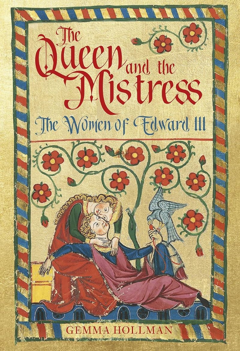 Queen and the Mistress: The Women of Edward III/Product Detail/History