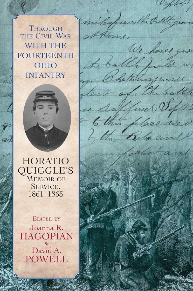 Through the Civil War with the Fourteenth Ohio Infantry: Horatio Quiggle's Memoir of Service, 1861-1/Product Detail/History