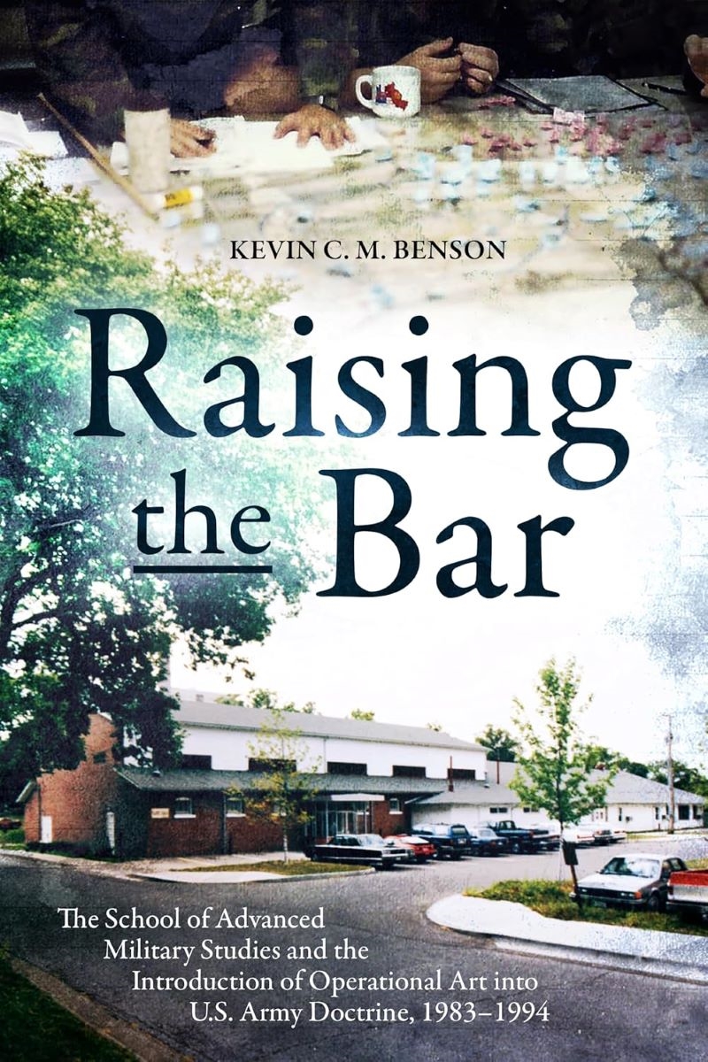Raising the Bar: The School of Advanced Military Studies and the Introduction of Operational Art int/Product Detail/Military