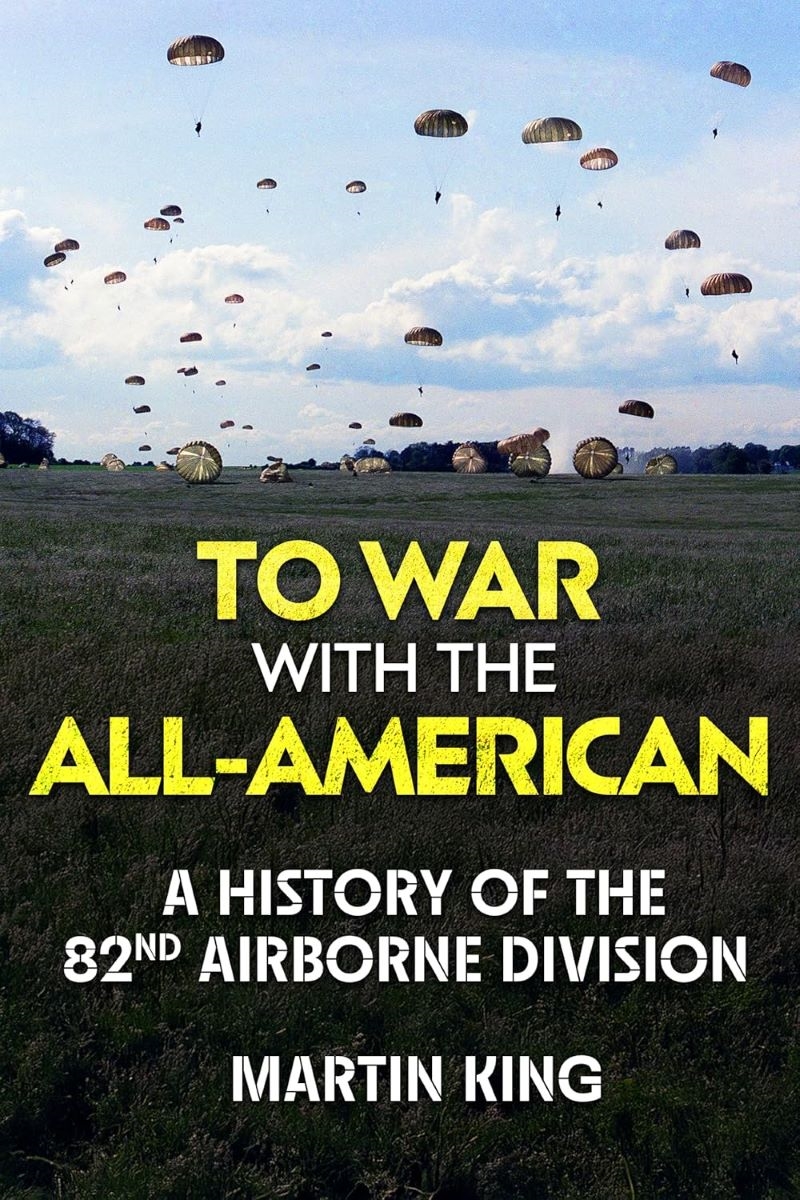 To War with the All-American: A History of the 82nd Airborne Division/Product Detail/Military