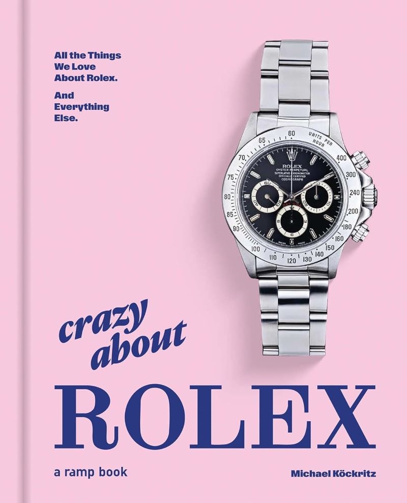 Crazy About Rolex: All the Things We Love About Rolex. And Everything Else./Product Detail/Fashion & Style Guides