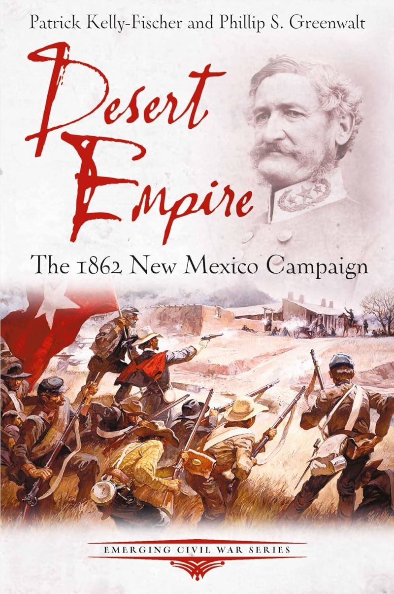 Desert Empire: The 1862 New Mexico Campaign/Product Detail/History