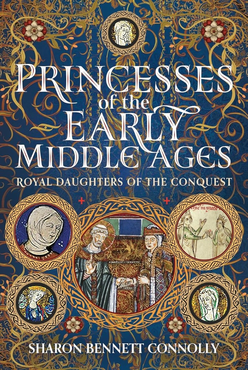 Princesses of the Early Middle Ages: Royal Daughters of the Conquest/Product Detail/History