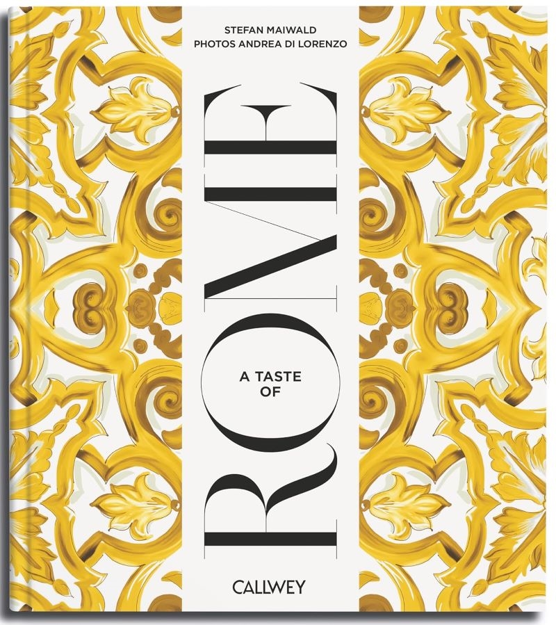 Taste of Rome: Places of longing, original recipes and insider tips/Product Detail/Recipes, Food & Drink