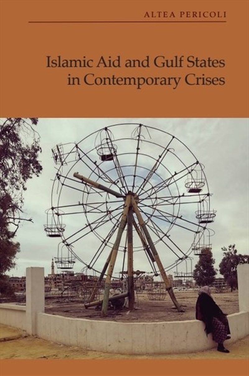 Islamic Aid and Gulf States in Contemporary Crises/Product Detail/Law