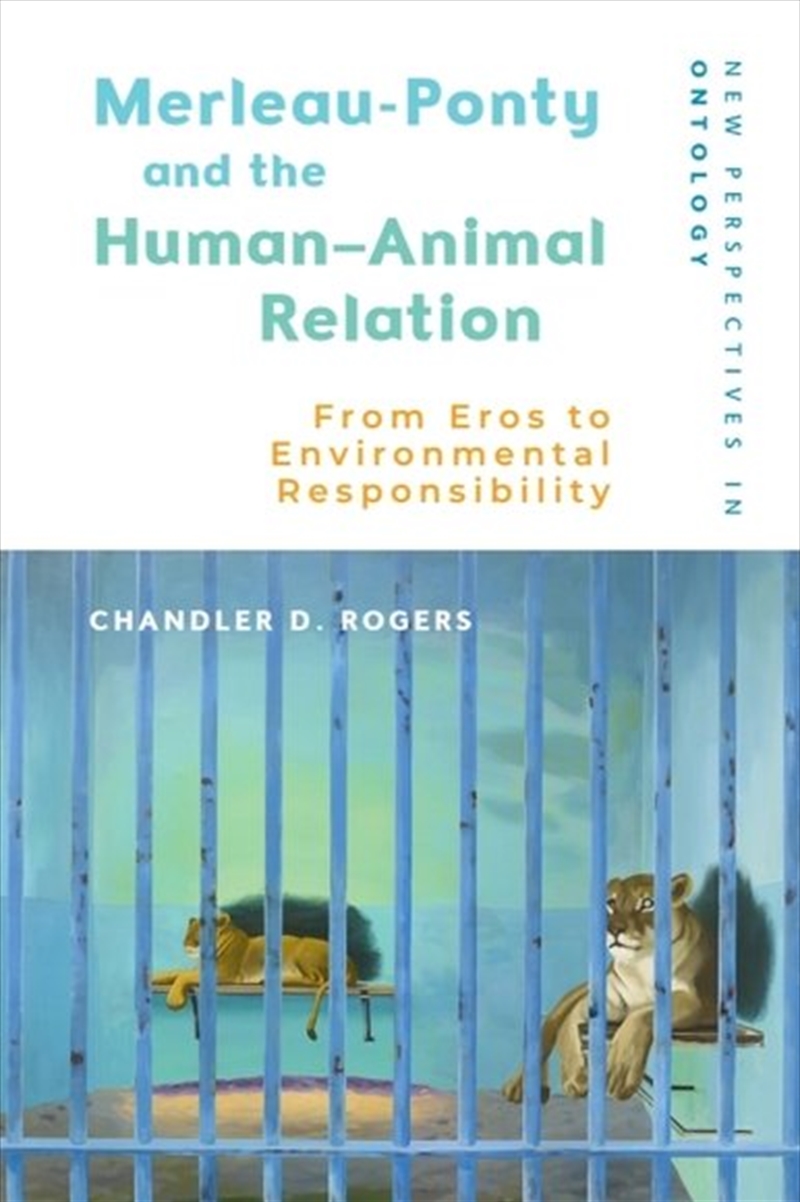 Merleau-Ponty and the Human-Animal Relation/Product Detail/Society & Culture