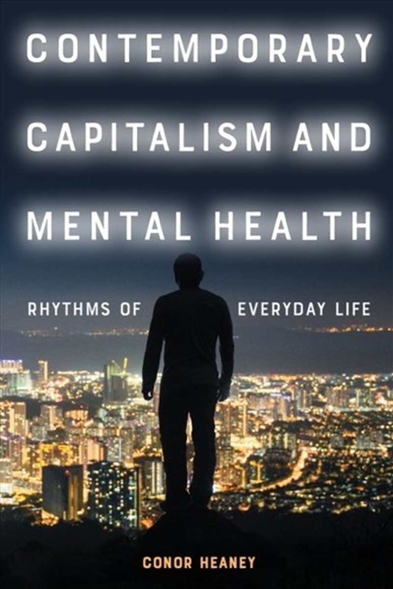 Contemporary Capitalism and Mental Health/Product Detail/Reading