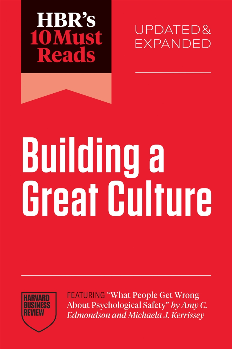HBR's 10 Must Reads on Building a Great Culture, Updated and Expanded/Product Detail/Business Leadership & Management