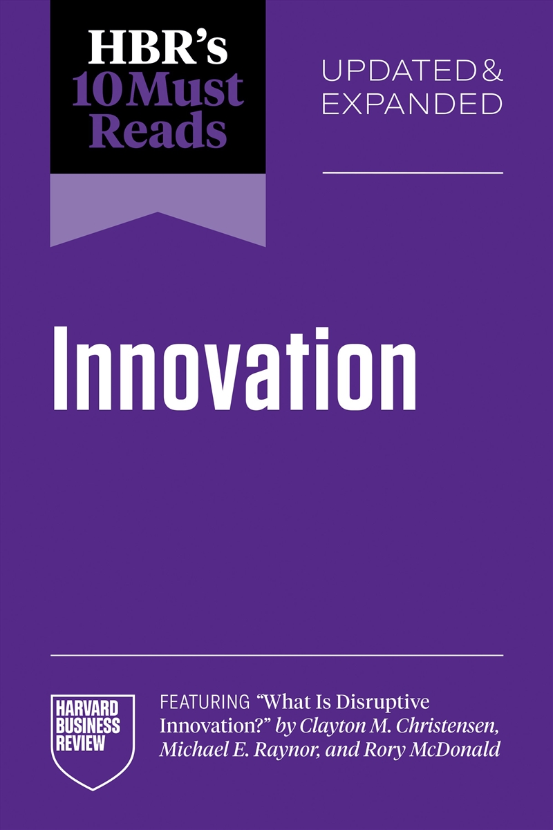 HBR's 10 Must Reads on Innovation, Updated & Expanded (featuring "What Is Disruptive Innovation?" by/Product Detail/Business Leadership & Management