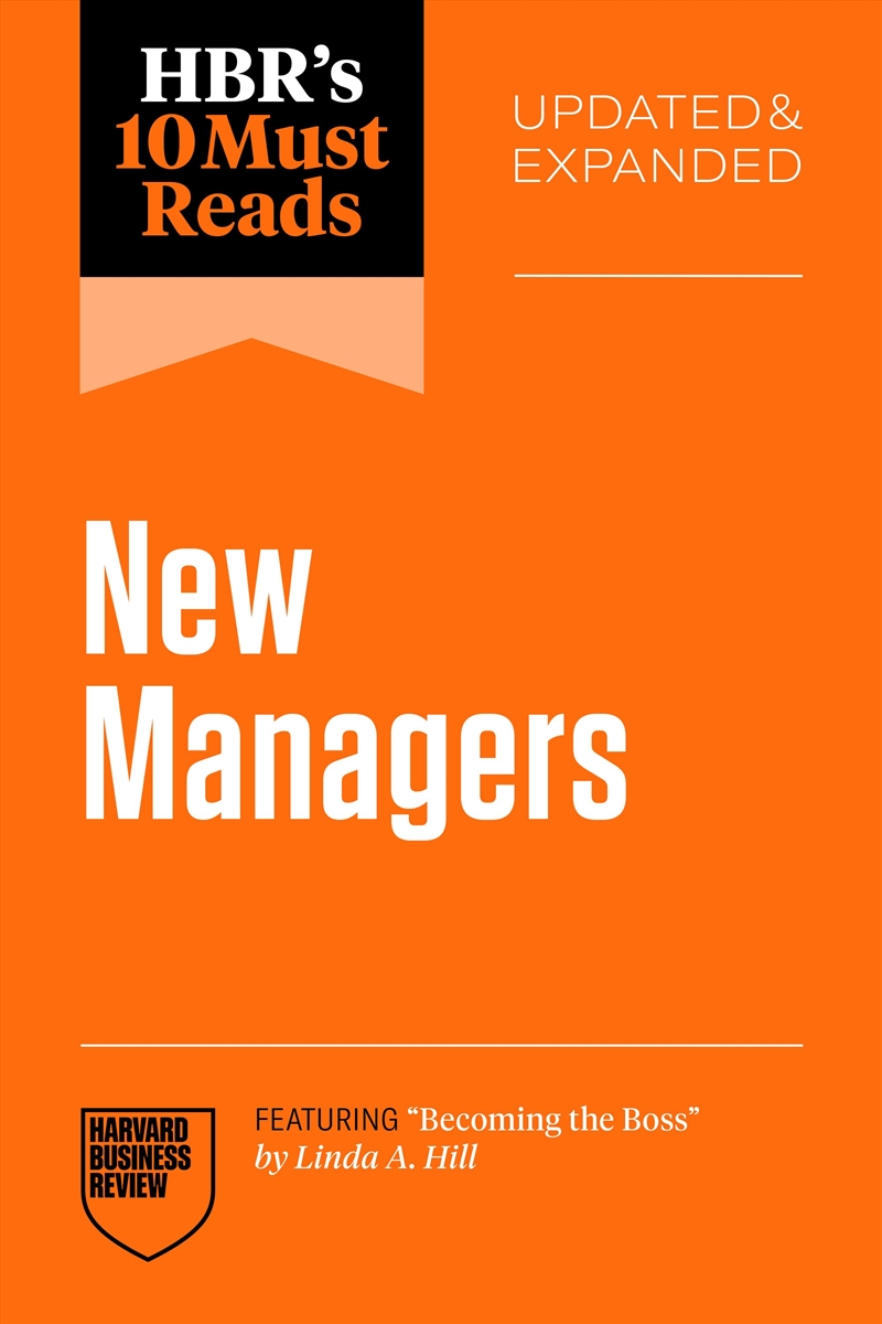 HBR's 10 Must Reads for New Managers, Updated and Expanded (featuring "Becoming the Boss" by Linda A/Product Detail/Business Leadership & Management
