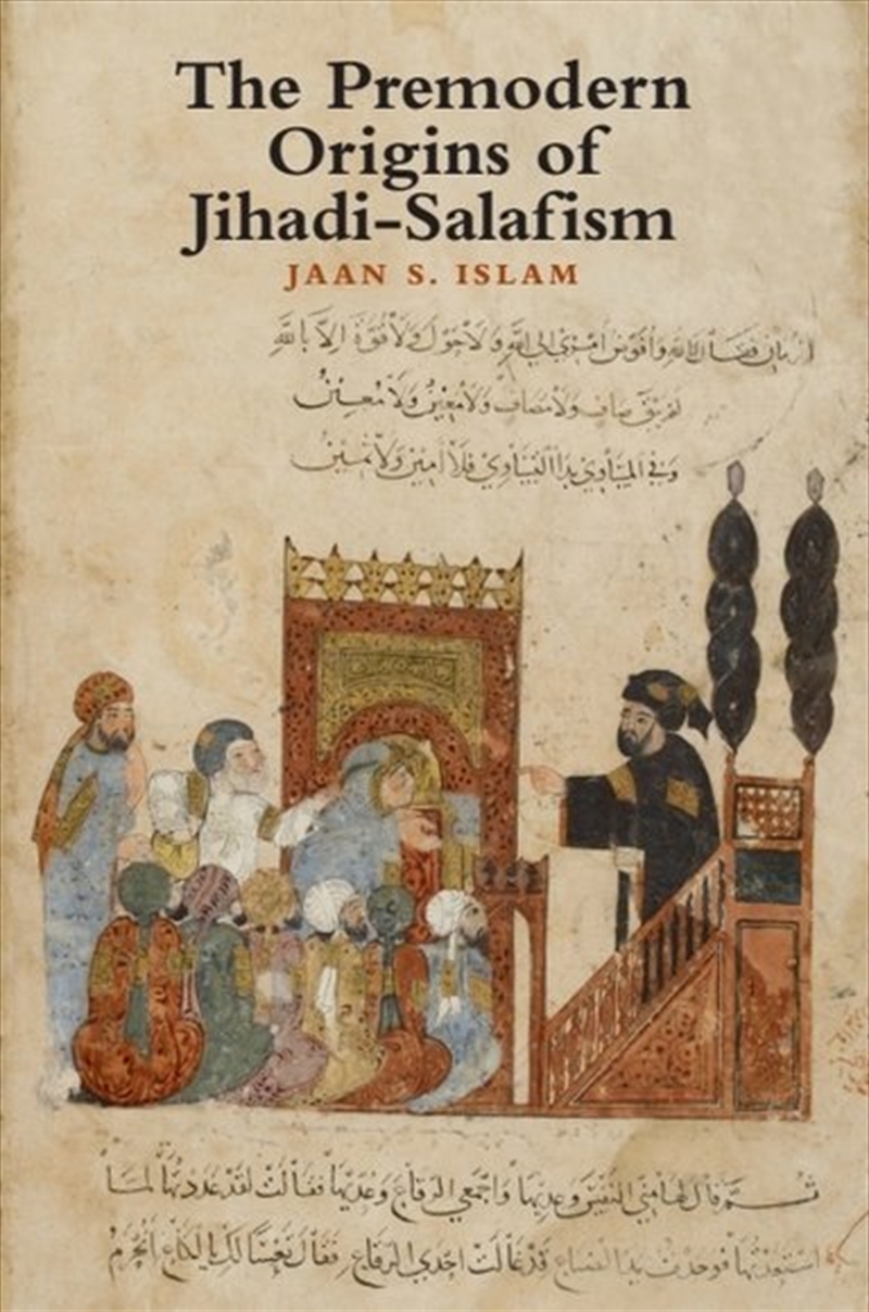 The Premodern Origins of Jihadi-Salafism/Product Detail/History