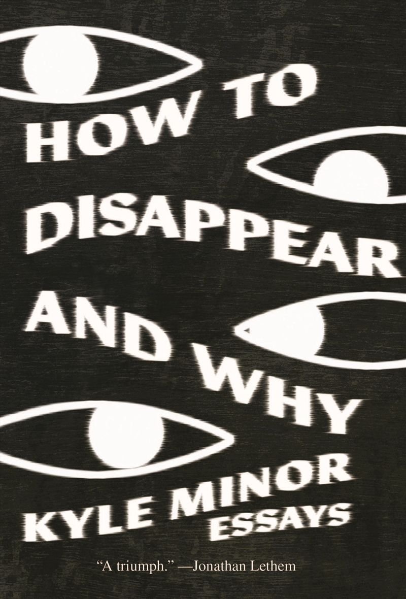 How to Disappear and Why/Product Detail/Literature & Poetry