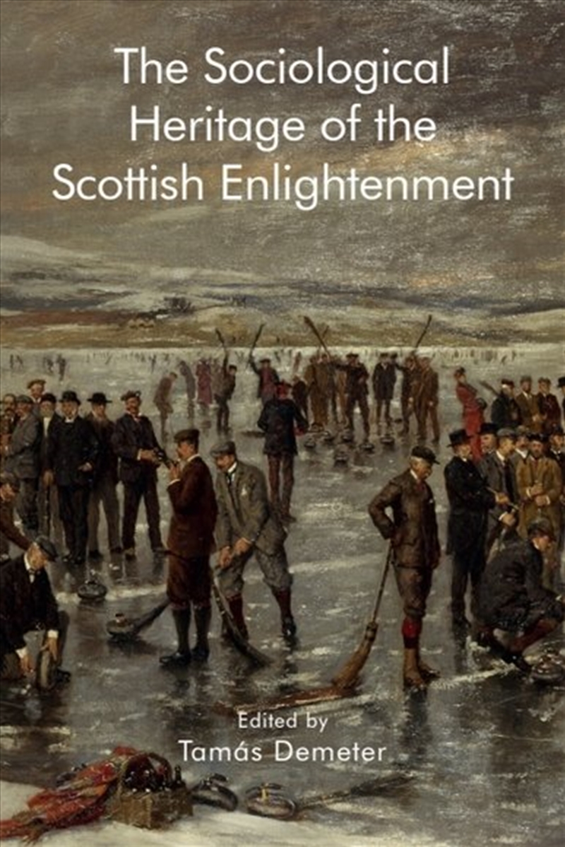 The Sociological Heritage of the Scottish Enlightenment/Product Detail/History