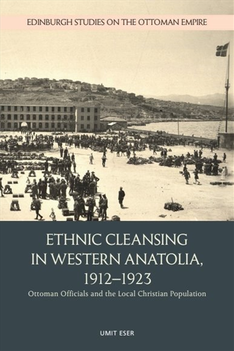 Ethnic Cleansing in Western Anatolia, 19121923/Product Detail/History