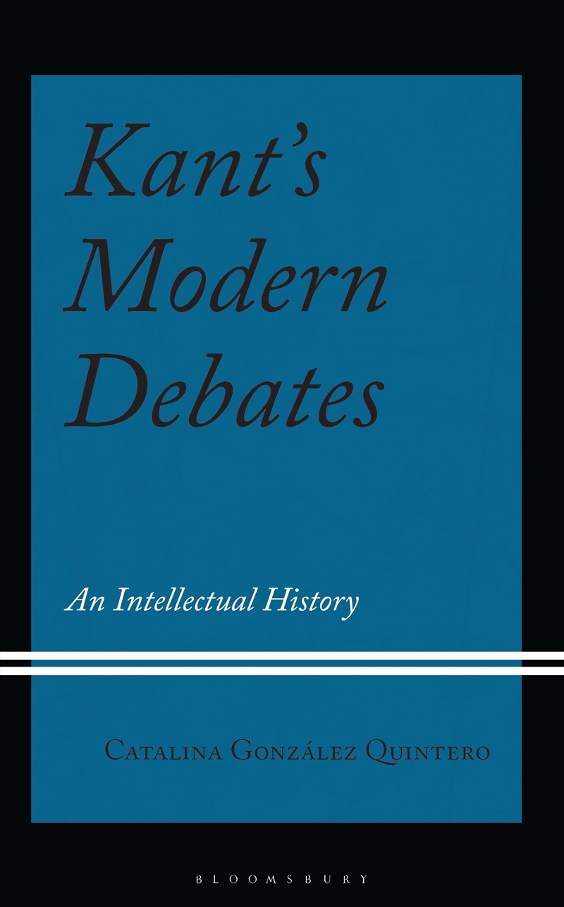 Kant's Modern Debates: An Intellectual History/Product Detail/Reading