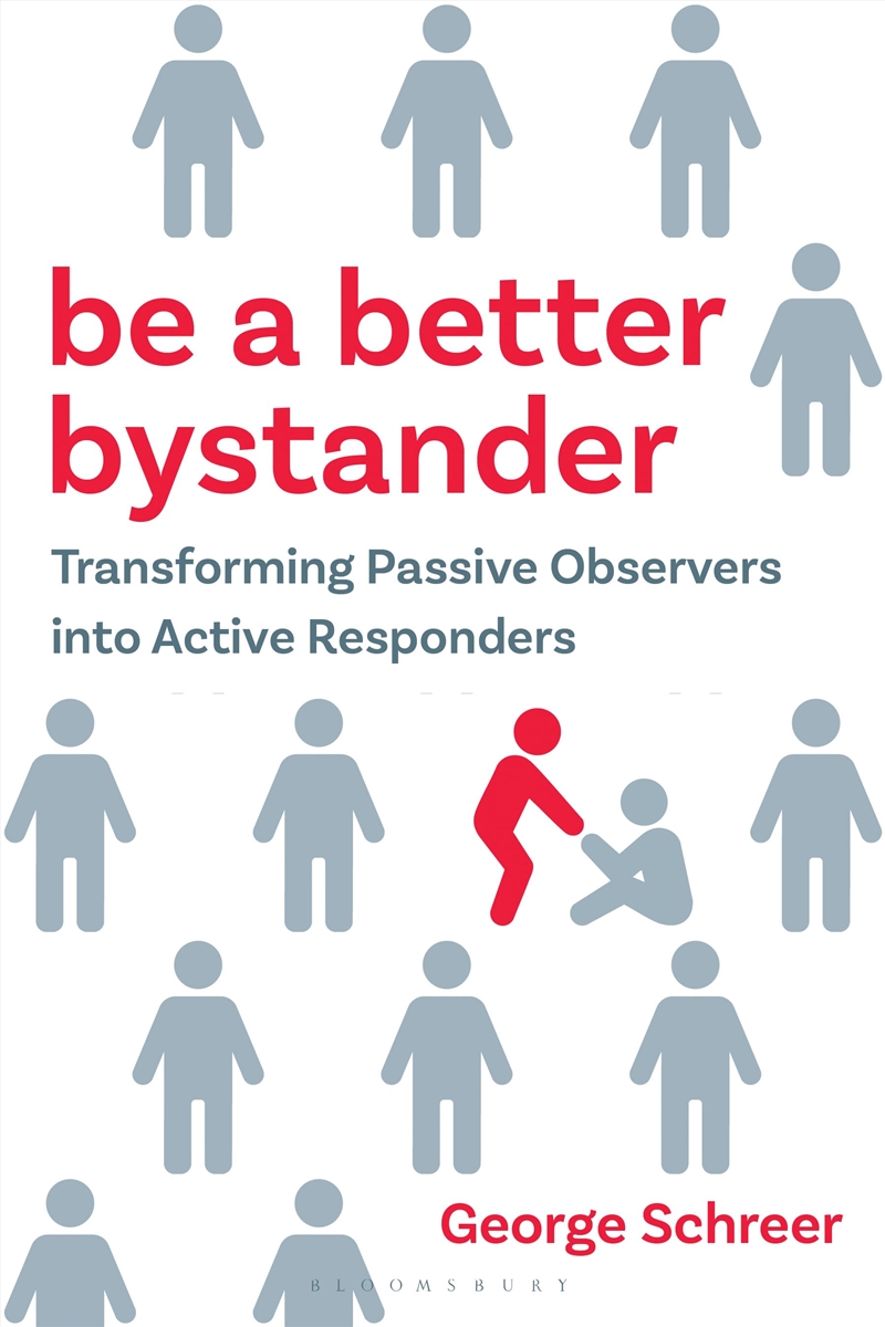 Be A Better Bystander: Transforming Passive Observers Into Active Responders/Product Detail/Psychology