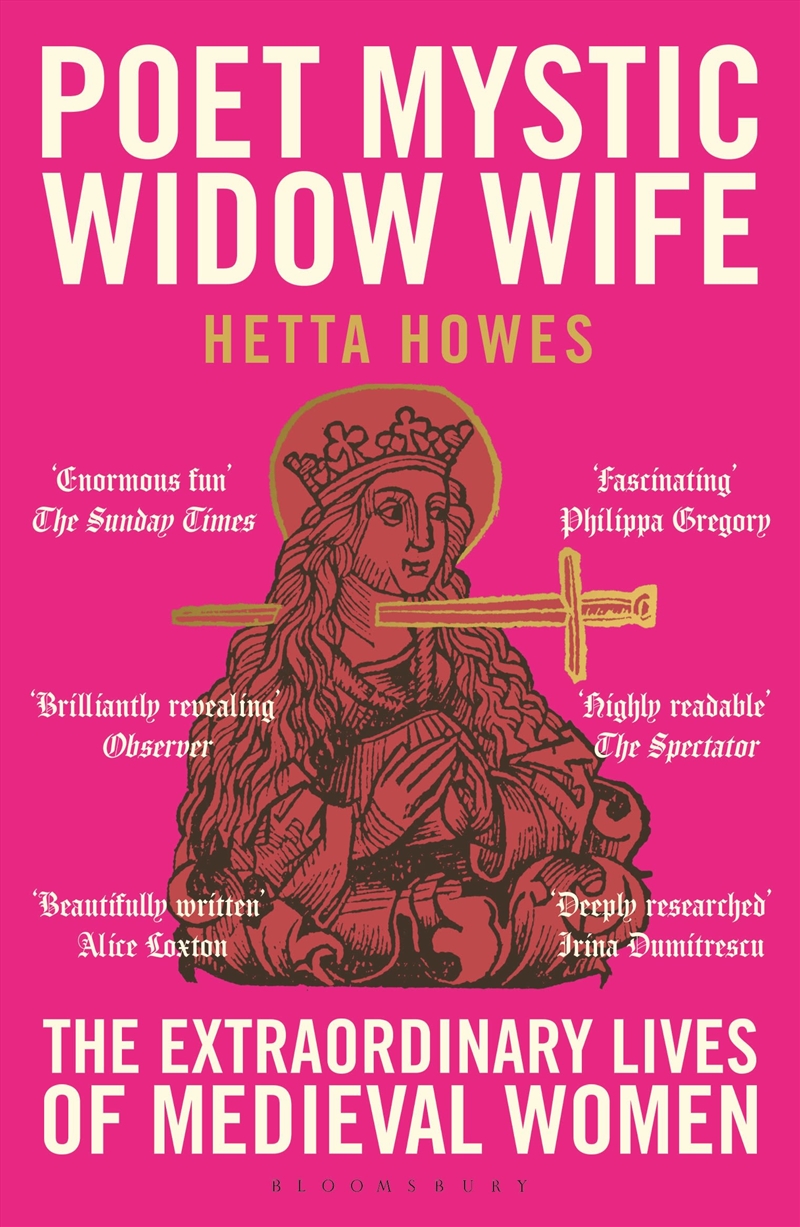 Poet, Mystic, Widow, Wife: The Extraordinary Lives Of Medieval Women/Product Detail/History