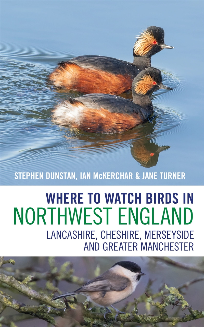 Where To Watch Birds In Northwest England: Lancashire, Cheshire, Merseyside And Greater Manchester/Product Detail/Animals & Nature
