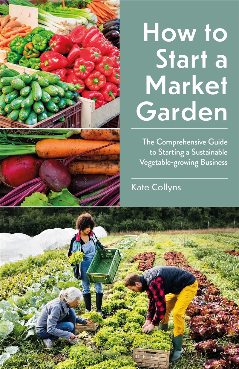 How To Start A Market Garden: The Comprehensive Guide To Starting A Sustainable Vegetable-Growing Bu/Product Detail/Gardening