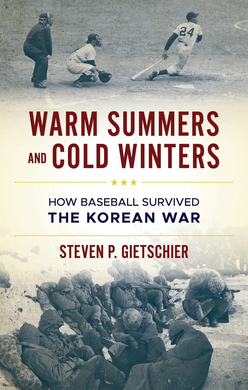Warm Summers And Cold Winters: How Baseball Survived The Korean War/Product Detail/Military