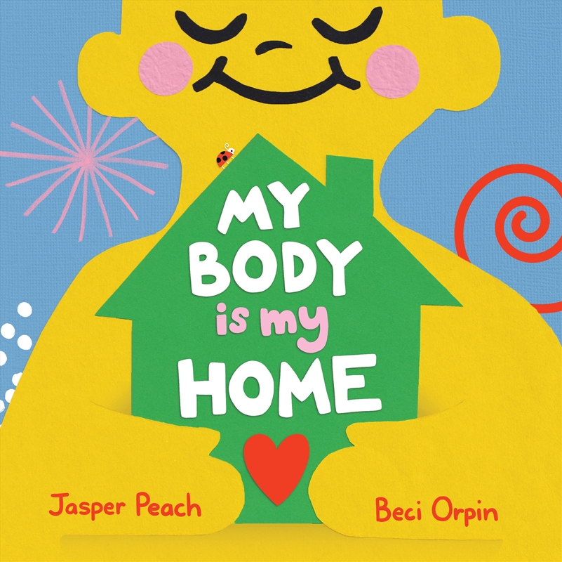 My Body Is My Home/Product Detail/Early Childhood Fiction Books