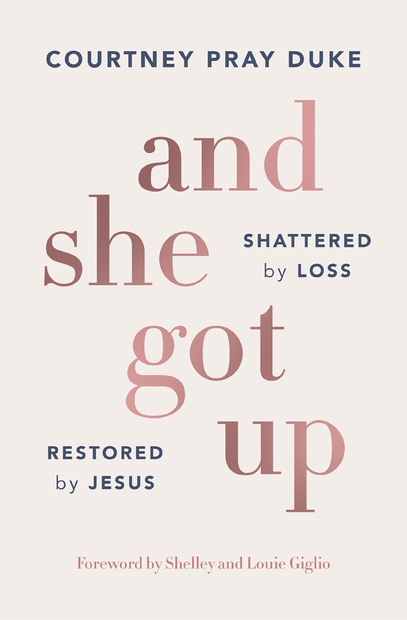 And She Got Up: Shattered By Loss, Restored By Jesus/Product Detail/Religion & Beliefs