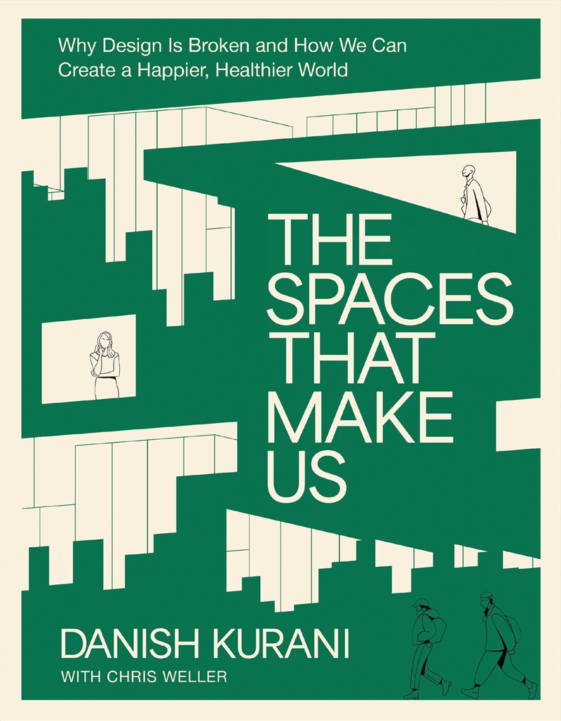 The Spaces That Make Us: Why Design Is Broken And How We Can Create A Happier, Healthier World/Product Detail/Art